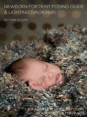 cover image of Newborn Portrait Posing Guide & Lighting Diagram